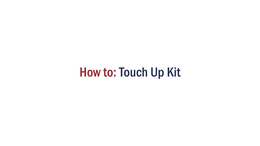 How To: Touch up Kit